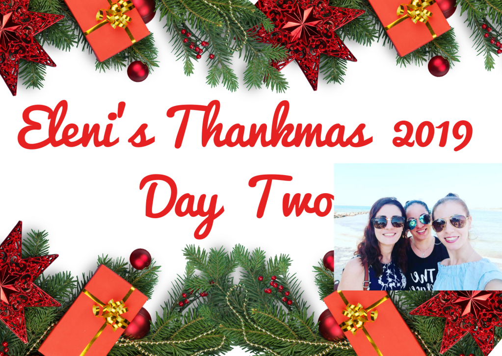 Thankmas Day Two: Thank you Anna and Stella, my sisters, my best friends,my&nbsp;soulmates