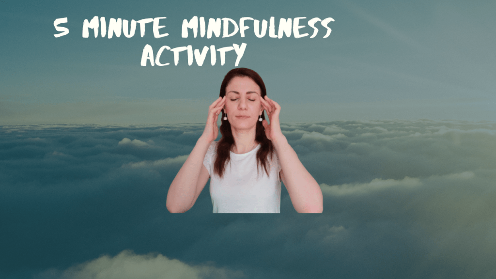 5 minute mindfulness&nbsp;activity