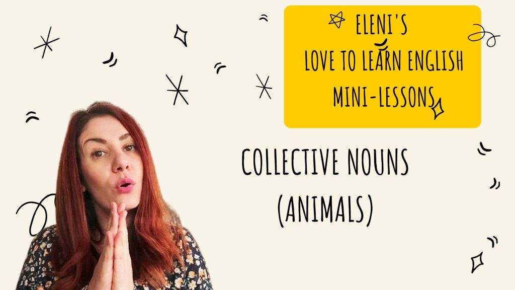 Collective nouns (animals) – Eleni’s Love to Learn English mini&nbsp;lessons
